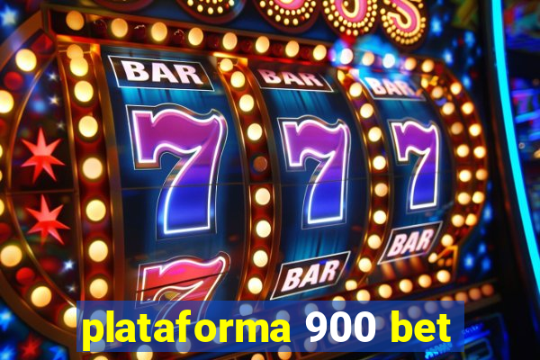 plataforma 900 bet